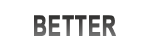 Better